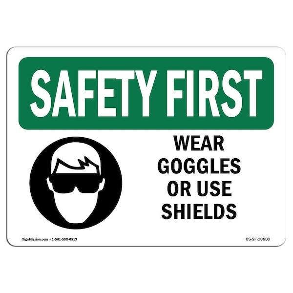OSHA Sign, Wear Goggles Or Use Shields, 24in X 18in Rigid Plastic, 24" W, 18" H, Landscape